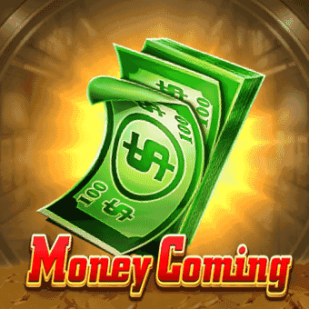 Money Coming luckyking